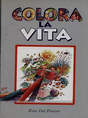 Bild des Verkufers fr Colora la vita zum Verkauf von Librodifaccia
