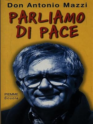 Bild des Verkufers fr Parliamo di pace zum Verkauf von Librodifaccia