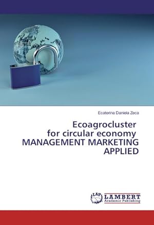 Imagen del vendedor de Ecoagrocluster for circular economy MANAGEMENT MARKETING APPLIED a la venta por AHA-BUCH GmbH