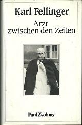 Bild des Verkufers fr Arzt zwischen den Zeiten. zum Verkauf von Antiquariat Axel Kurta