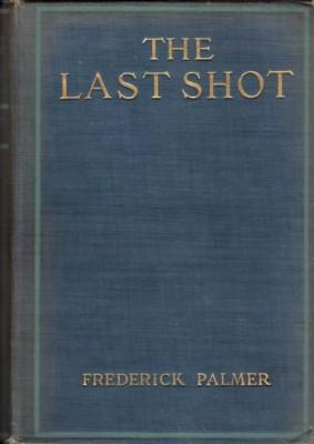 Imagen del vendedor de The Last Shot a la venta por Reflection Publications