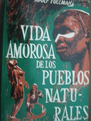 Image du vendeur pour VIDA AMOROSA DE LOS PUEBLOS NATURALES mis en vente par Librera Maestro Gozalbo