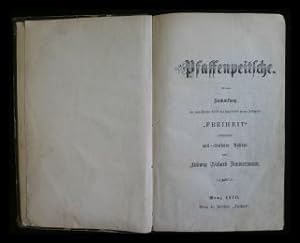 Pfaffenpeitsche - Sammlung der vom October 1868 bis Juni 1869 in der Zeitschrift "Freiheit" ersch...