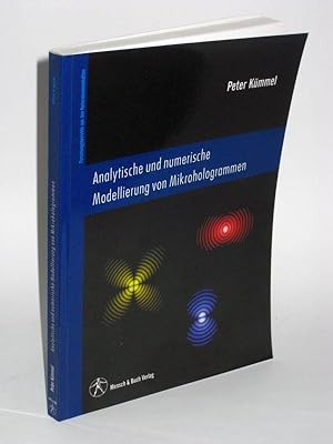 Analytische und numerische Modellierung von Mikrohologrammen