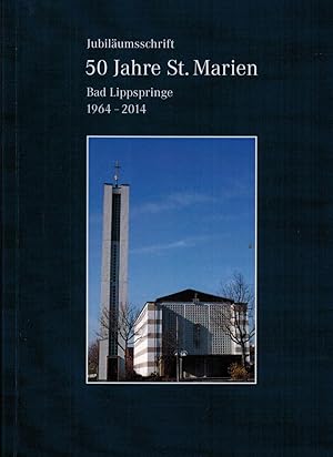 Seller image for Jubilumsschrift 50 Jahre St. Marien Bad Lippspringe 1964 - 2014 for sale by Paderbuch e.Kfm. Inh. Ralf R. Eichmann