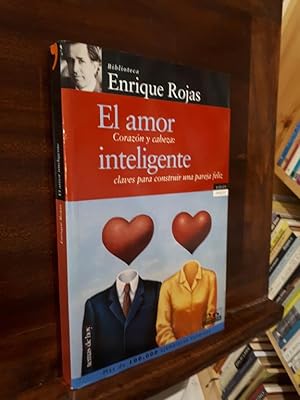 Bild des Verkufers fr El amor inteligente Corazn y cabeza: Claves para construir una pareja feliz zum Verkauf von Libros Antuano