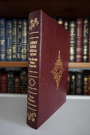 Seller image for Every Knee Shall Bow-The Ruby Ridge Tragedy - LEATHER BOUND for sale by Gryphon Editions