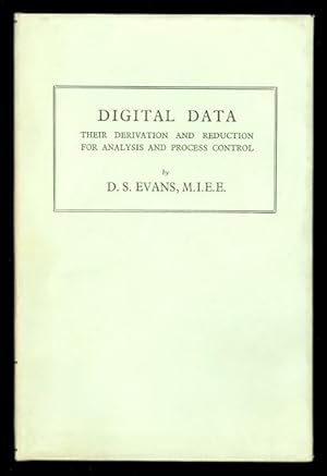 DIGITAL DATA: THEIR DERIVATION AND REDUCTION FOR ANALYSIS AND PROCESS CONTROL.