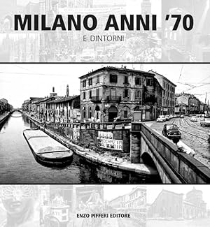 Seller image for Milano Anni '70 e Dintorni for sale by Libro Co. Italia Srl