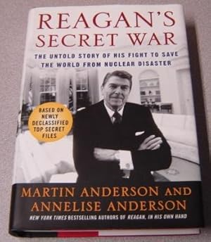 Seller image for Reagan's Secret War: The Untold Story of His Fight to Save the World from Nuclear Disaster for sale by Books of Paradise