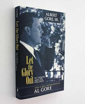 Seller image for Let the Glory Out: My South and its Politics for sale by Cover to Cover Books & More