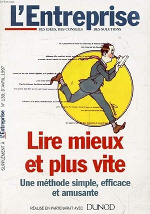 Seller image for LIRE MIEUX ET PLUS VITE, UNE METHODE SIMPLE, EFFICACE ET AMUSANTE (L'Entreprise, n 139, Supplment, avril 1997) for sale by Le-Livre