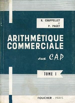 Seller image for ARITHMETIQUE COMMERCIALE AUX C.A.P., TOME I for sale by Le-Livre