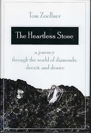 Image du vendeur pour The Heartless Stone: A Journey Through the World of Diamonds, Deceit, and Desire mis en vente par Turn-The-Page Books