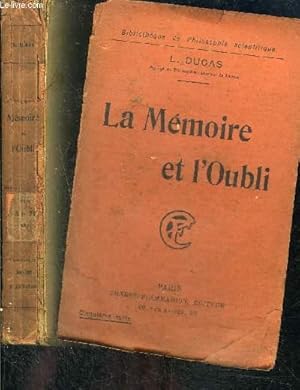 Bild des Verkufers fr LA MEMOIRE ET L OUBLI- BIBLIOTHEQUE DE PHILOSOPHIE SCIENTIFIQUE zum Verkauf von Le-Livre