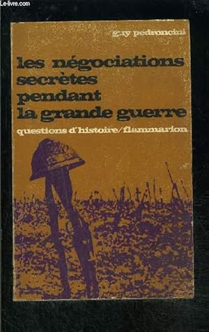 Imagen del vendedor de LES NEGOCIATIONS SECRETES PENDANT LA GRANDE GUERRE- QUESTIONS D HISTOIRE N a la venta por Le-Livre