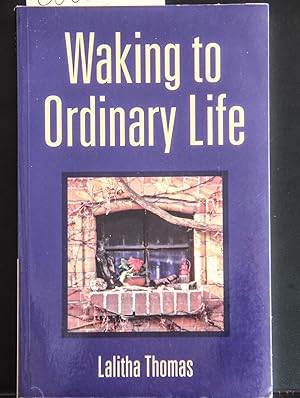 Seller image for Waking To Ordinary Life for sale by Mad Hatter Bookstore
