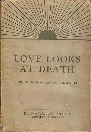 LOVE LOOKS AT DEATH