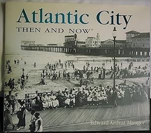 Atlantic City Then and Now (Then & Now Thunder Bay)