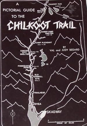 A Pictorial Guide to the Chilkoot Pass