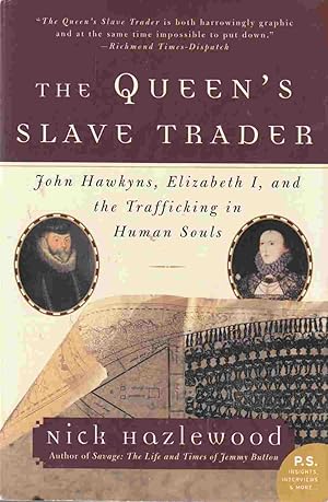 Imagen del vendedor de The Queen's Slave Trader: John Hawkyns, Elizabeth I, and the Trafficking in Human Souls a la venta por Riverwash Books (IOBA)