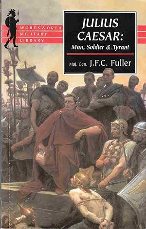 Seller image for Julius Caesar: Man, Soldier, Tyrant for sale by Riverwash Books (IOBA)