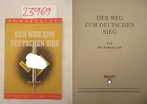 Bild des Verkufers fr Der Weg zum deutschen Sieg Dieses Buch wird von uns nur zur staatsbrgerlichen Aufklrung und zur Abwehr verfassungswidriger Bestrebungen angeboten (86 StGB) zum Verkauf von Galerie fr gegenstndliche Kunst