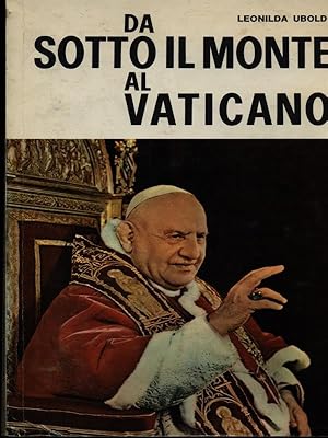 Bild des Verkufers fr Da sotto il monte al Vaticano zum Verkauf von Librodifaccia