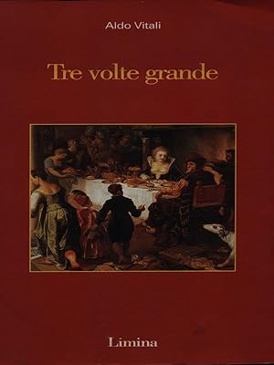 Seller image for Tre volte grande for sale by Librodifaccia