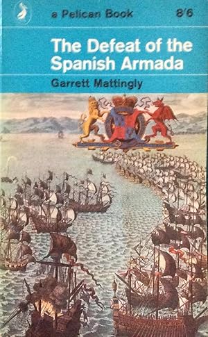 Bild des Verkufers fr The defeat of the Spanish Armada zum Verkauf von Artful Dodger Books