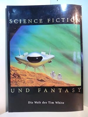 Bild des Verkufers fr Science Fiction und Fantasy. Die Welt des Tim White zum Verkauf von Antiquariat Weber