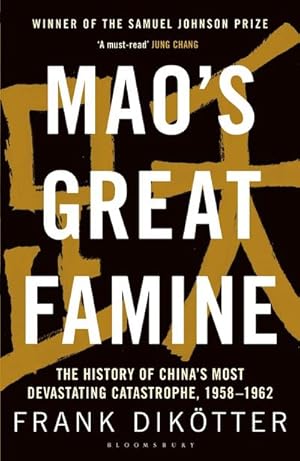 Bild des Verkufers fr Mao's Great Famine : The History of China's Most Devastating Catastrophe, 1958-62 zum Verkauf von AHA-BUCH GmbH