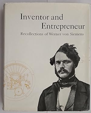 Inventor and Entrepreneur, Recollections of Werner von Siemens