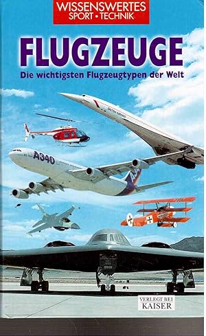 Seller image for Flugzeuge: Die wichtigsten Flugzeugtypen der Welt for sale by Antiquariat Jterbook, Inh. H. Schulze