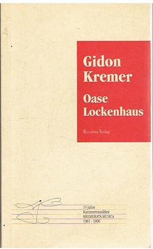 Oase Lockenhaus - 15 Jahre Kammermusikfest - Kremerata Musica 1981 - 1996