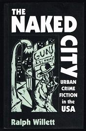 Bild des Verkufers fr The Naked City: Urban Crime Fiction in the USA. - zum Verkauf von Libresso Antiquariat, Jens Hagedorn