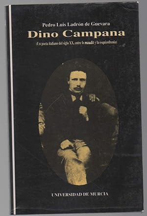 Seller image for DINO CAMPANA (un poeta italiano del siglo XX, entre lo maudit y la esquizofrenia) (1990) for sale by Invito alla Lettura