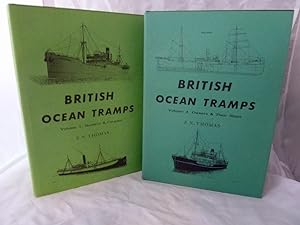 Seller image for British Ocean Tramps. 2 vol. Vol. 1: Builders & Cargo, vol. 2: Owners & their Ships. for sale by Versandantiquariat  Rainer Wlfel