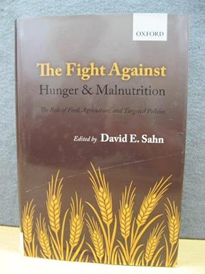 Seller image for The Fight Against Hunger and Malnutrition: The Role of Food, Agriculture, and Targeted Policies for sale by PsychoBabel & Skoob Books