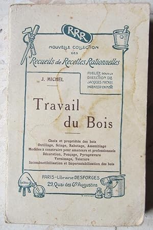 Travail du bois.