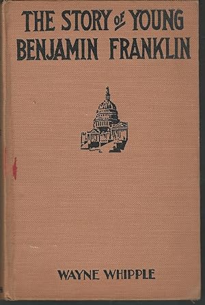 Image du vendeur pour The Story of Young Benjamin Franklin mis en vente par Dorley House Books, Inc.
