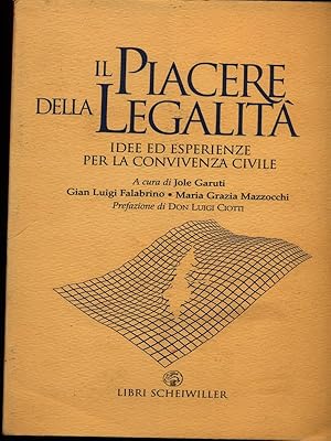 Bild des Verkufers fr Il piacere della legalita' zum Verkauf von Librodifaccia