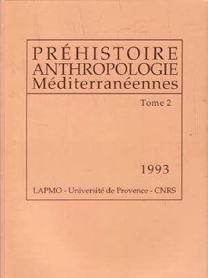 Préhistoire anthropologie méditerranéennes/ tome 2