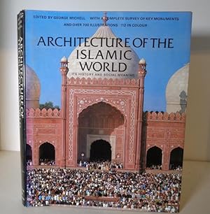 Image du vendeur pour Architecture of the Islamic World : Its History and Social Meaning mis en vente par BRIMSTONES