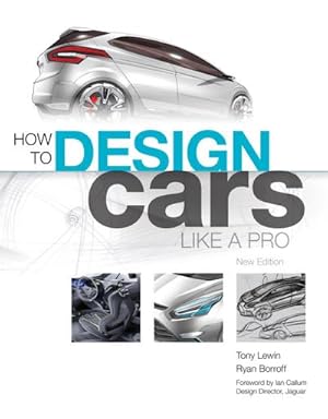 Bild des Verkufers fr How to Design Cars Like a Pro zum Verkauf von AHA-BUCH GmbH