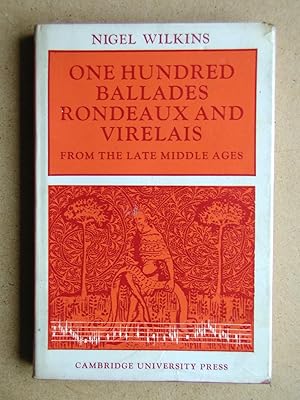 Bild des Verkufers fr One Hundred Ballades, Rondeaux and Virelais from the Late Middle Ages. zum Verkauf von N. G. Lawrie Books