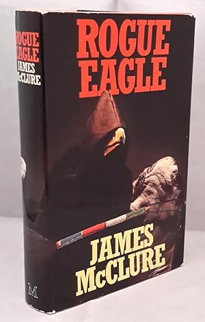 Seller image for Rogue Eagle. FIRST EDITION. for sale by Addyman Books