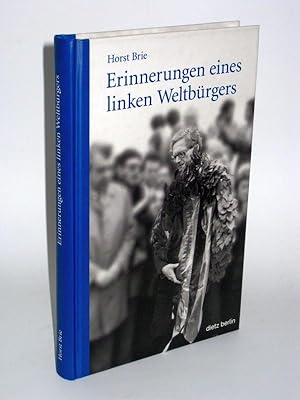 Erinnerungen eines linken Weltbürgers