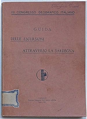 Guida delle Escursioni attraverso la Sardegna. XII Congresso Geografico Italiano.