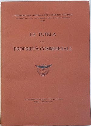 Bild des Verkufers fr La tutela della propriet commerciale. zum Verkauf von S.B. Il Piacere e il Dovere